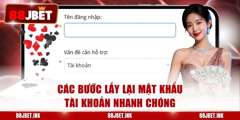 Các bước lấy lại mật khẩu tài khoản nhanh chóng