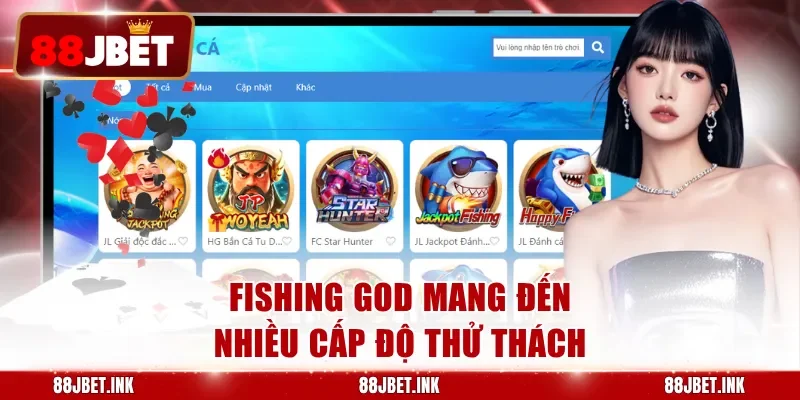 Fishing God mang đến nhiều cấp độ thử thách